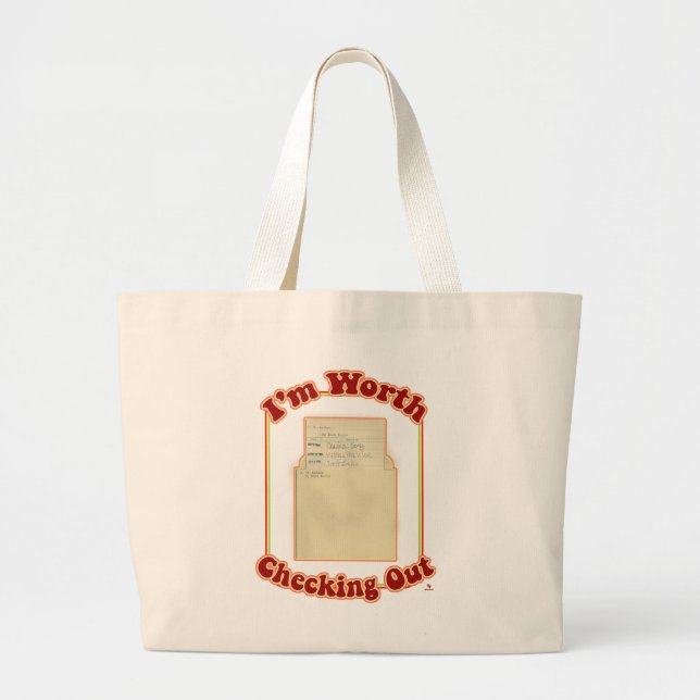I Am Worth Checking Out Humour Flirt Art Large Tote Bag (Front)