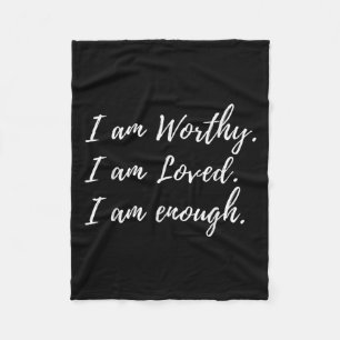 I Am Worthy Loved And Enough Faith Christian Quote Fleece Blanket