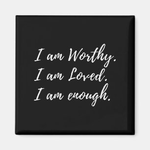 I Am Worthy Loved And Enough Faith Christian Quote Magnet