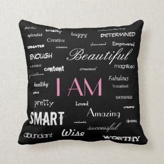 I am....yes, you are. cushion