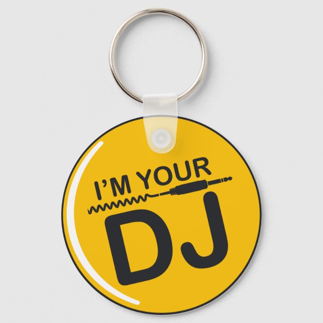 I am your DJ Key Ring (Front)