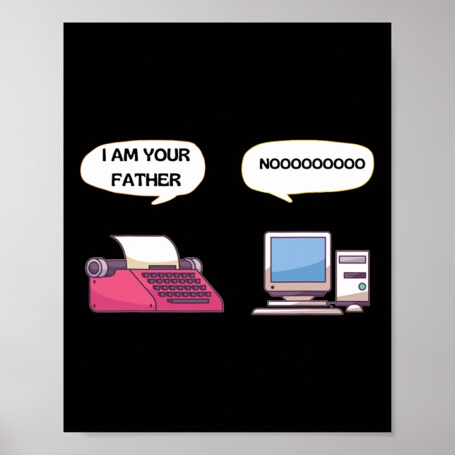 I Am Your Father Computer Funny Gamer Geek Nerd  Poster (Front)