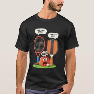 I Am Your Father Mother Funny Pickleball Table Ten T-Shirt