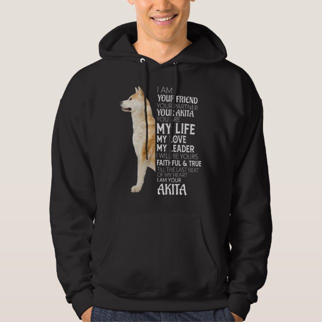I Am Your Friend Your Partner Your Akita Dog Mum D Hoodie (Front)