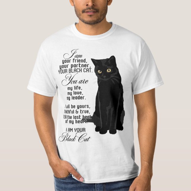I Am Your Friend Your Partner Your Black Cat You A T-Shirt (Front)