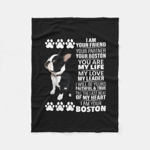I Am Your Friend Your Partner Your Boston Terrier Fleece Blanket