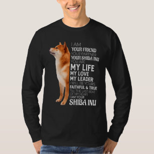 I Am Your Friend Your Partner Your Shiba Inu Dog M T-Shirt