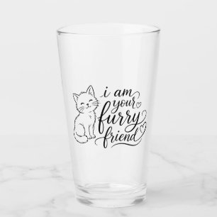 I Am Your Furry Friend Cute Pet Design Glass