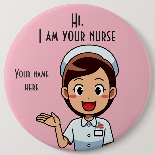 I am Your Nurse Colossal, 6 Inch Round Button (Front)
