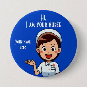 I am Your Nurse Large, 3 Inch Round Button