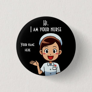 I am Your Nurse Small, 1¼ Inch Round Button