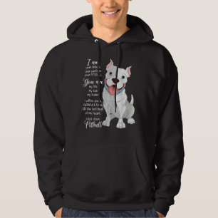 I Am Your Pitbull Your Friend Your Partner Dog Lov Hoodie