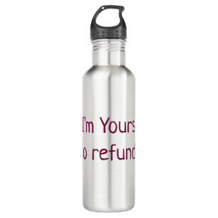 I am yours no refunds valentine day add name pink  710 ml water bottle