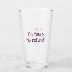 I am yours no refunds valentine day add name pink glass