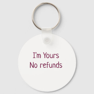 I am yours no refunds valentine day add name pink  key ring