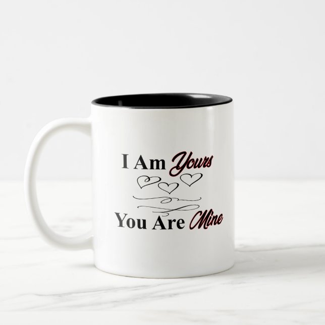 I Am Yours You Are Mine Two-Tone Coffee Mug (Left)