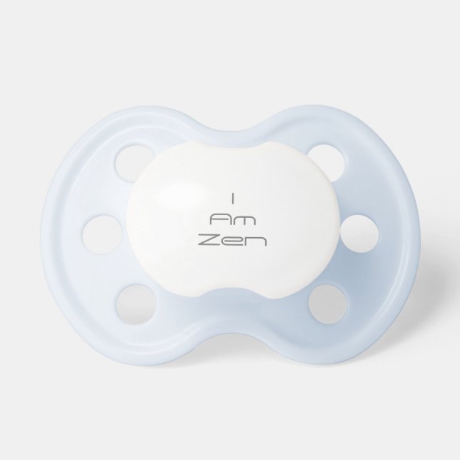 I Am Zen Pacifier (Front)