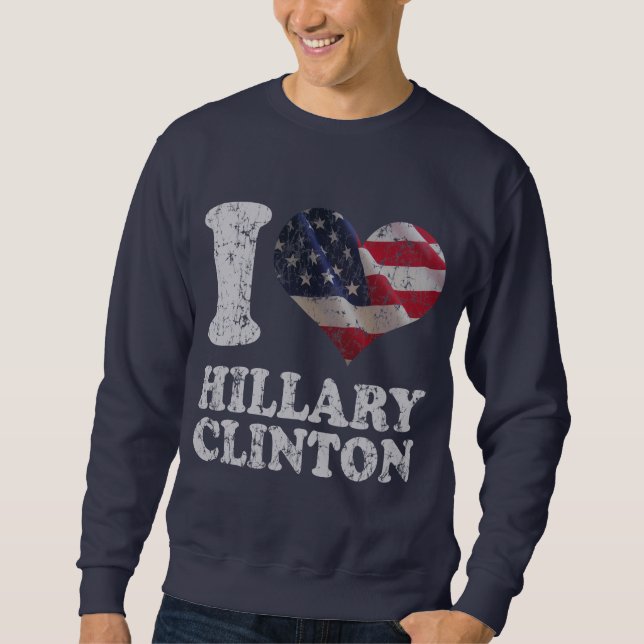 I American Flag Hillary Clinton Sweatshirt (Front)