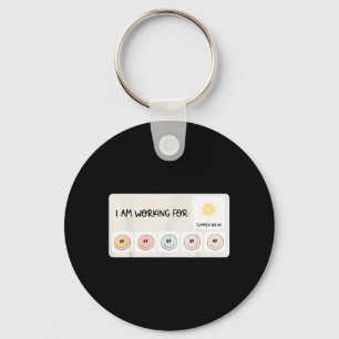 I An Working For Summer Break Key Ring