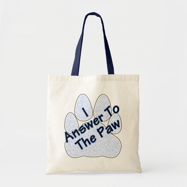 I Answer To The Paw On Paw Tote Bag (Front)