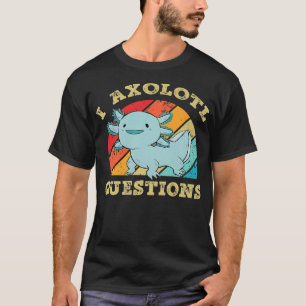 I Aolotl Questions Cute Aolotl Premium T-Shirt