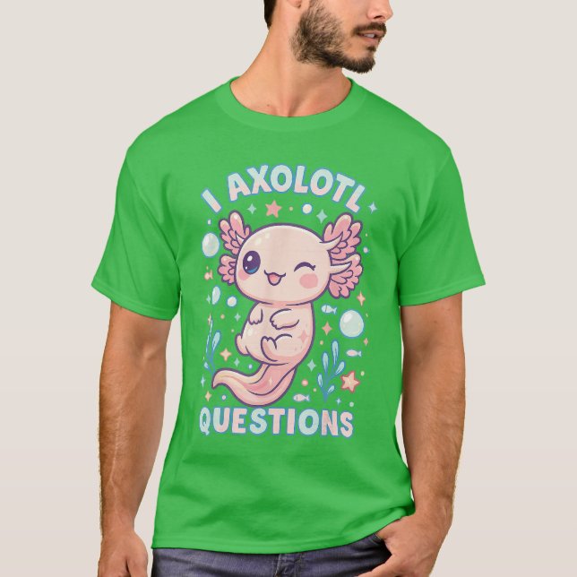 I Aolotl Questions Funny Cute Pun Design boy T-Shirt (Front)