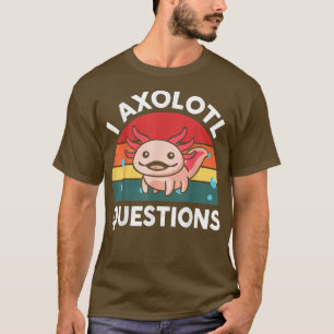 I Aolotl Questions Kids Boys Girls Cute Aolotl T-Shirt