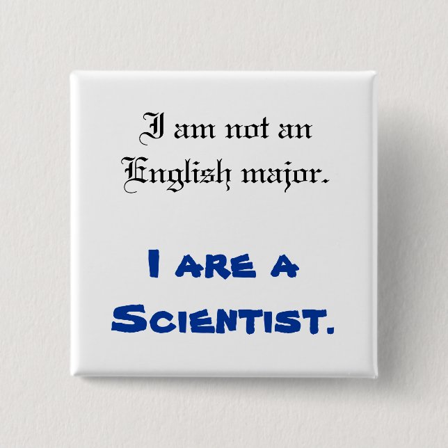 I are a Scientist Button (Front)