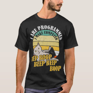 I Are Programmer I Make Computer Beep Boop Beep Be T-Shirt