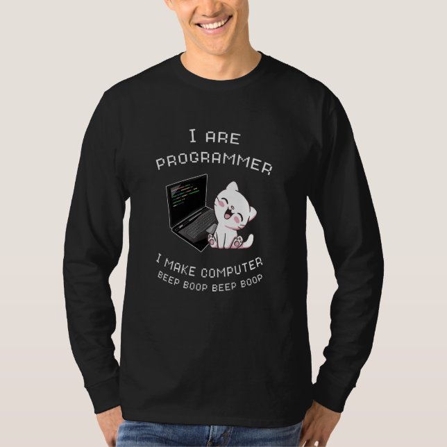 I Are Programmer I Make Computer Beep Boop Cat Cut T-Shirt (Front)