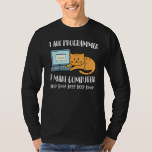 I Are Programmer I Make Computer Beep  Cat Kitten T-Shirt
