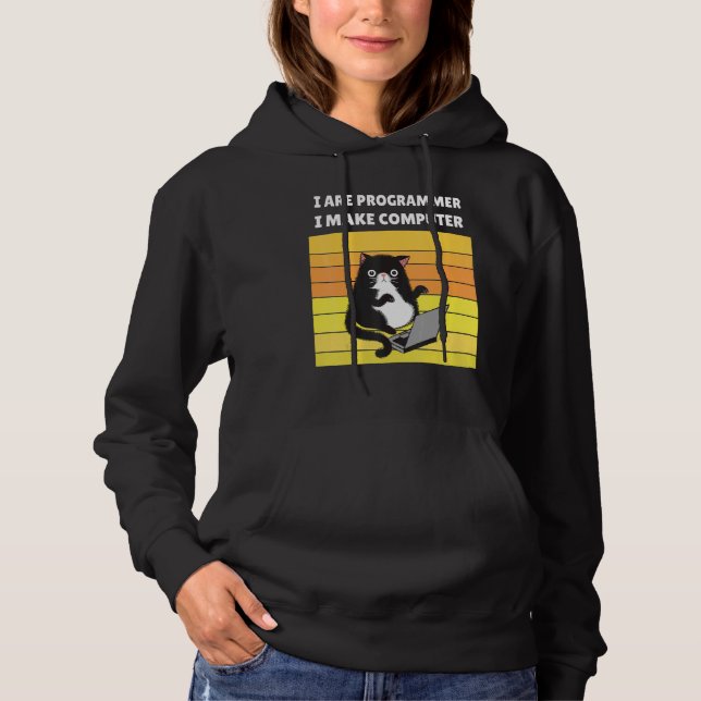 I Are Programmer I Make Computer Cat 1 Hoodie (Front)