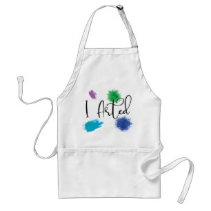 I Arted Funny Artist Paint Painter Art Standard Apron