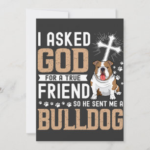 I Asked God  A True Friend My Dog Bulldog Invitation