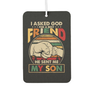 I Asked God For A Best Friend Car Air Freshener