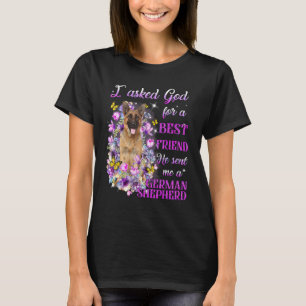 I Asked God For A Best Friend He Sent Me My German T-Shirt