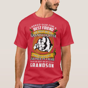I Asked God For A Best Friend He Sent Me My Grandd T-Shirt