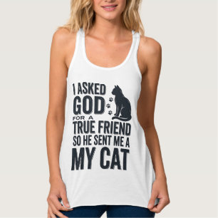 I Asked God for a True Friend My Cat Vintage Desig Singlet