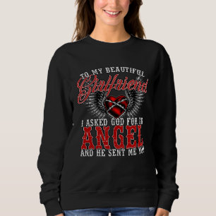 I Asked God For An Angel And He Gave Me You For Gi Sweatshirt