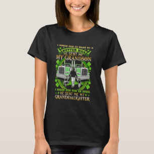 I Asked God To Make Me A Better Man He Sent Me My T-Shirt