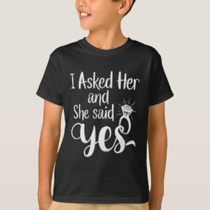 I Asked Her And She Said Yes Romantic Couples Enga T-Shirt