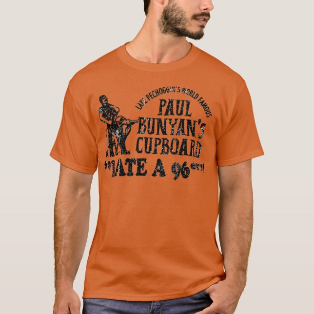 I Ate a 96er - Paul Bunyan's Cupboard T-Shirt (Front)