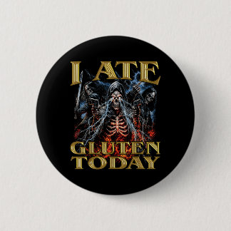 I Ate Gluten Today Horror Bootleg Cool Hard 6 Cm Round Badge