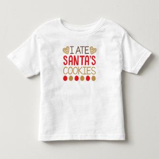 I Ate Santa Cookies Christmas Gift Toddler T-Shirt