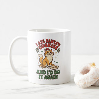 I Ate Santas Cookies And Id Do It Again Coffee Mug