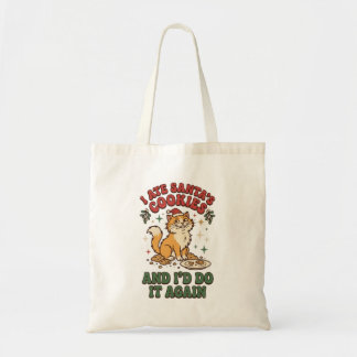 I Ate Santas Cookies And Id Do It Again Tote Bag