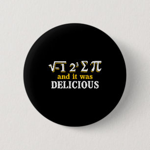 I Ate Some Pie And It Was Delicious Funny Pi Day M 6 Cm Round Badge