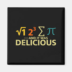 I Ate Some Pie And It Was Delicious Funny Pi Day M Magnet