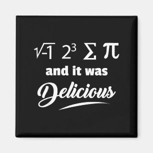 I Ate Some Pie And It Was Delicious Funny Pi Day M Magnet