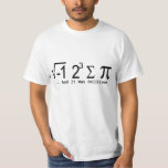 I Ate Some Pie And It Was Delicious T-Shirt<br><div class="desc">I ate some pi and it was delicious or add my own text to this customisable math humour tshirt  .. nerd and geek humour tee by Ricaso</div>